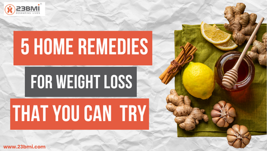 5 Home Remedies for Weight Loss That You Can Try