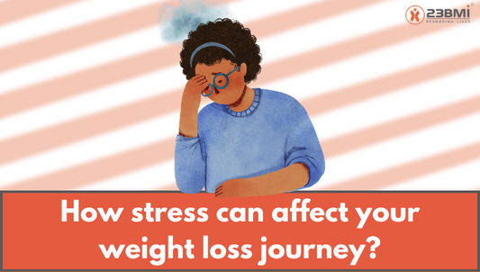 How stress can affect your weight loss journey?