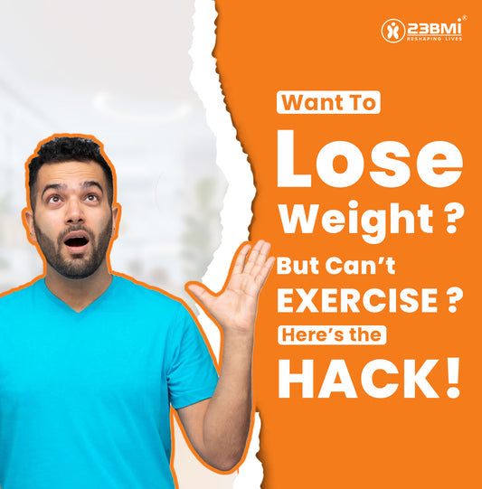 Want to lose weight but cannot exercise? Increase your NEAT.